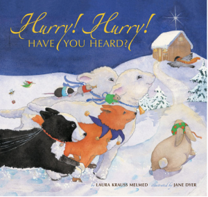 Jane Dyer, "Hurry, Hurry, Have You Heard?", children's books, illustrator